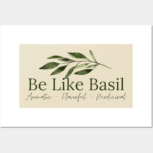 Be Like Basil Posters and Art